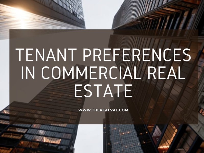 High-rise buildings with text: Tenant Preferences in Commercial Real Estate - www.therealval.com